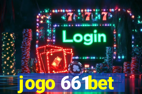 jogo 661bet